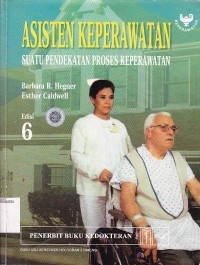 Asisten Keperawatan; Suatu Pendekatan Proses Keperawatan