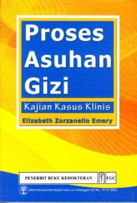 Proses asuhan gizi: Kajian Kasus klinis