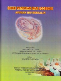 Buku panduan dan logbook asuhan ibu bersalin