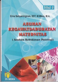 Asuhan Kegawat Daruratan Maternitas, Asuhan Kebidanan Patologi.