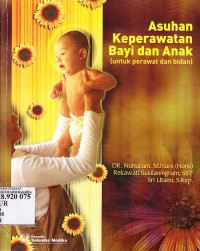 Asuhan keperawatan bayi dan anak. Untuk perawat dan bidan.