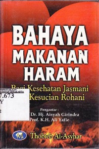 Bahaya makanan haram bagi kesehatan jasmani dan kesucian rohani