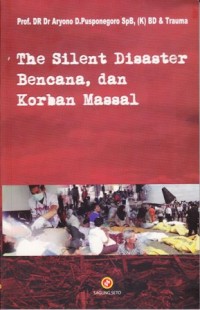 The silent disaster bencana dan korban massal