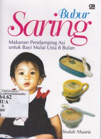 Bubur saring : makanan pendamping ASI untuk bayi mulai usia 8 bulan