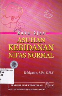 Image of Buku Ajar. Asuhan Kebidanan Nifas Normal
