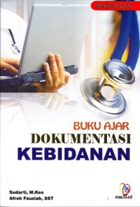 Buku ajar dokumentasi kebidanan
