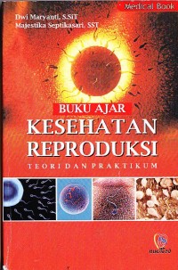 Buku Ajar Kesehatan Reproduksi Teori dan Praktikum