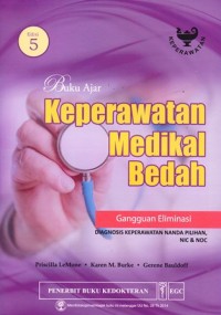 Buku Ajar Keperawatan Medikal Bedah : Gangguan Eliminasi Diagnosis Keperawatan Nanda Pilihan NIC & NOC
