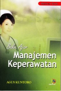 Buku ajar manajemen keperawatan