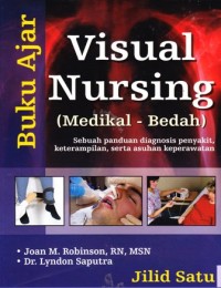 Buku ajar: visual nursing(medikal bedah)Jilid 1