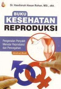 Buku Kesehatan reproduksi: pengenalan penyakit menular reproduksi dan pencegahan