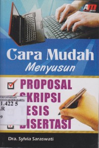 Cara MUdah Menyusun Proposal, Skripsi, Tesis, Disertasi