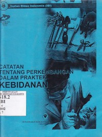 catatan tentang perkembangan dalam praktek kebidanan