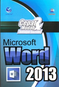 Cepat dan mudah belajar sendiri microsoft word 2013