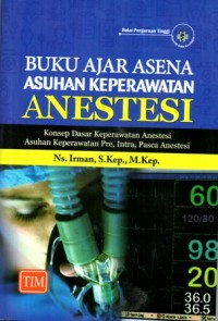 Buku Ajar ASENA Asuhan Keperawatan Anestesi