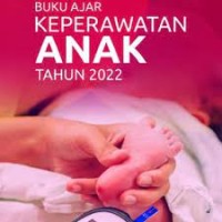 Buku Ajar Keperawatan Anak Tahun 2022