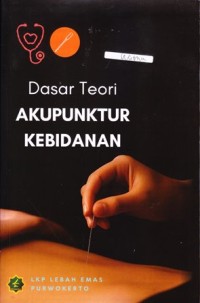 Image of Dasar Teori Akupunktur Kebidanan