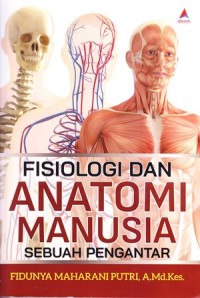 Fisiologi dan Anatomi Manusia: Sebuah Pengantar