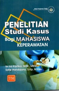 Penelitian Studi Kasus Bagi Mahasiswa Keperawatan