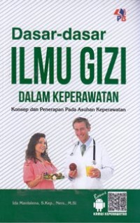 Dasar-dasar ilmu gizi dalam keperawatan : konsep dan penerapan pada asuhan keperawatan