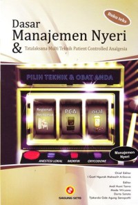 Image of Dasar manajemen nyeri & tata laksana multi teknik patient controlled analgesia
