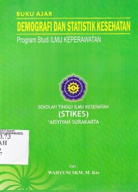 Buku ajar demografi dan statistik kesehatan program studi ilmu keperawatan