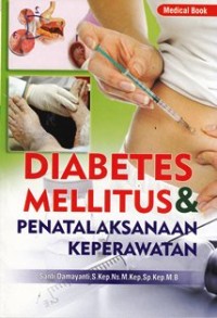 Diabetes melitus dan penatalaksanaan keperawatan