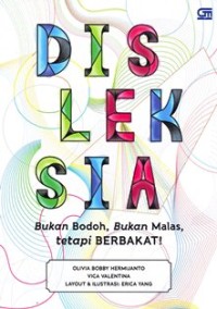 Diseleksia bukan bodoh bukan malas tetapi berbakat