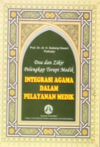 Doa dan zikir pelengkap terapi medik: integrasi agama dalam pelayanan medik