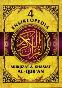 Ensiklopedia mukjizat & khasiat al-qur'an jilid 4