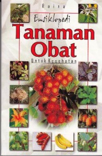 Ensiklopedia tanaman obat untuk kesehatan
