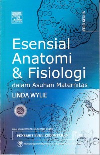 Esensial Anatomi dan Fisiologi Dalam Asuhan Maternitas