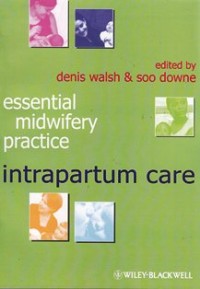 Essential midwifery practice: intrapartum care