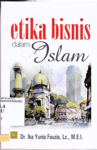 Etika Bisnis Dalam ISlam