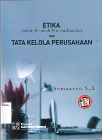 Etika dalam bisnis dan profesi akuntan dan tata kelola perusahaan