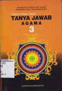 Fatwa-fatwa tarjih : tanya jawab agama 3