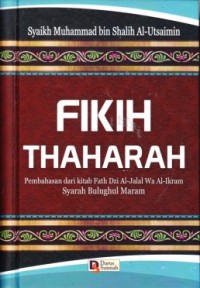 Fikih thaharah: pembahasan dari kitab fath dzi al-jalal wa al-ikram syarah bulugul maram