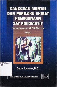 Gangguan Mental dan Perilaku Akibat Penggunaan Zat Psikoaktif: Penyalahgunaan NAPZA/NARKOBA