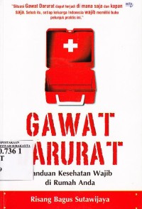 Image of Gawat Darurat. Panduan Kesehatan Wajib di Rumah Anda