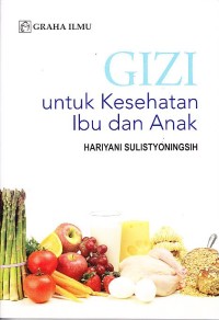 Gizi Untuk Kesehatan Ibu dan Anak