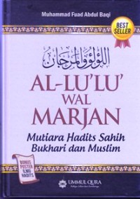 Image of Al-Lu'lu Wal Marjan: Mutiara hadist shahih bukhori dan muslim