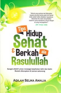 Tips hidup sehat dan berkah ala Rusullulah