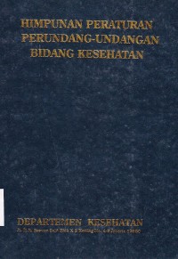 Himpunan peraturan perundang-undangan bidang kesehatan
