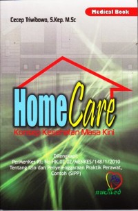 Home care. konsep kesehatan masa kini