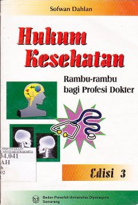 Hukum kesehatan : Rambu-rambu bagi profesi dokter