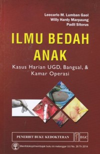 Ilmu bedah anak: kasus harian UGD, bangsal dan kamar operasi