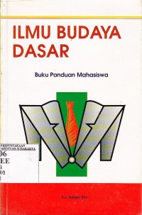Ilmu budaya dasar : buku panduan mahasiswa