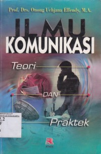Ilmu komunikasi Teori dan Praktek