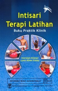 Intisari terapi latihan : buku praktik klinik