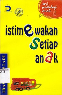 Seri psikologi anak 2. Istimewakan Setiap anak